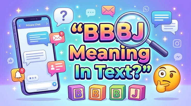 What’s BBBJ? Meaning, Definition, and Common Usage